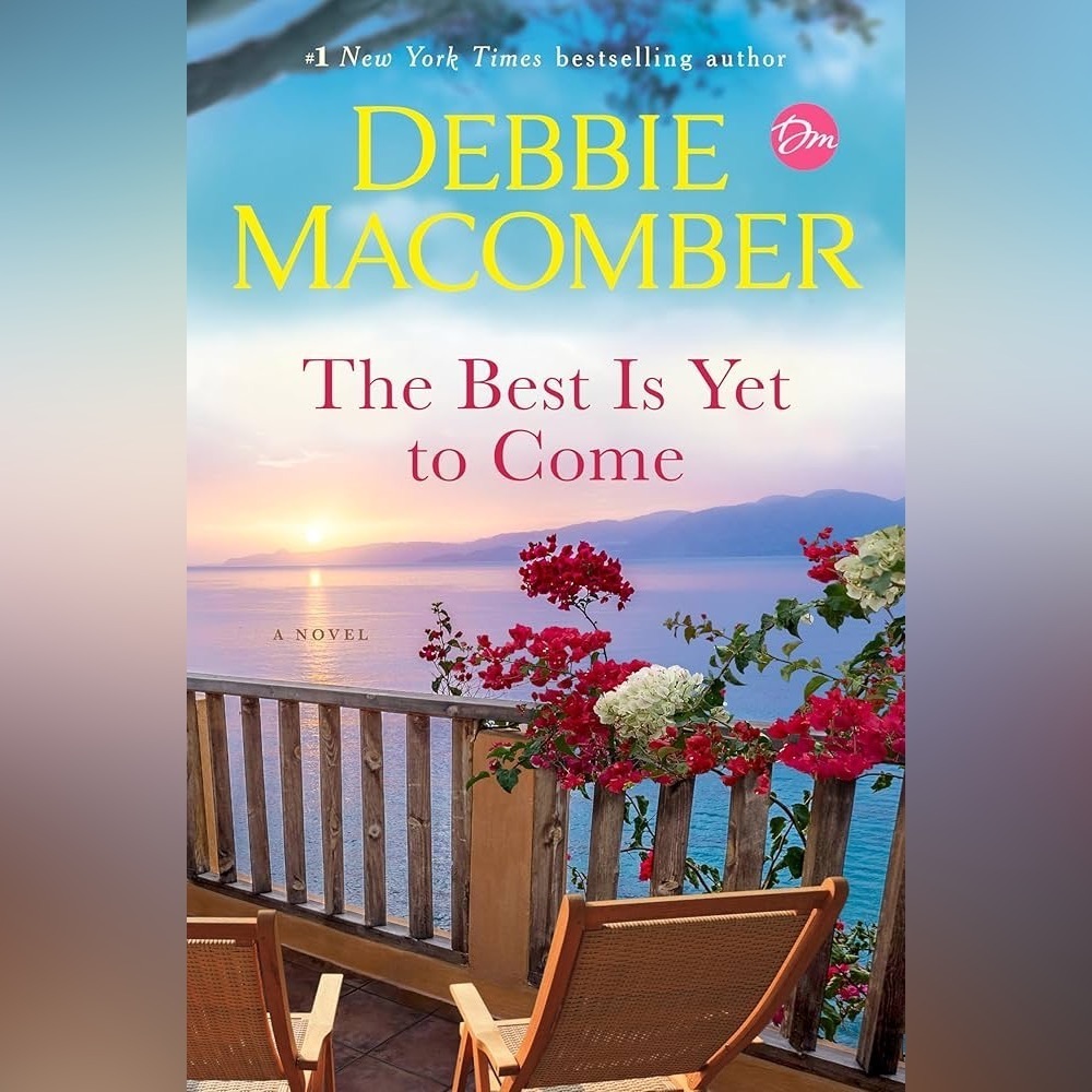 Debbie Macomber the best is yet to come book